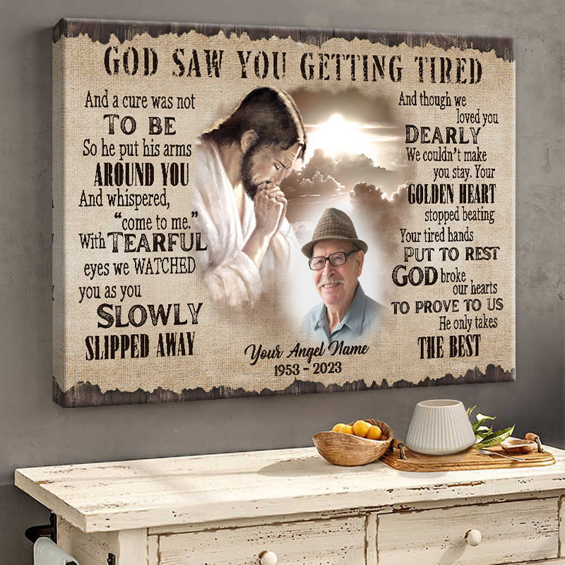 Personalized God Saw You Getting Tired Memorial Sign