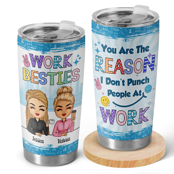 I Don't Punch People At Work - Personalized Custom Tumbler - Gift For Bestie, Sister, Colleagues