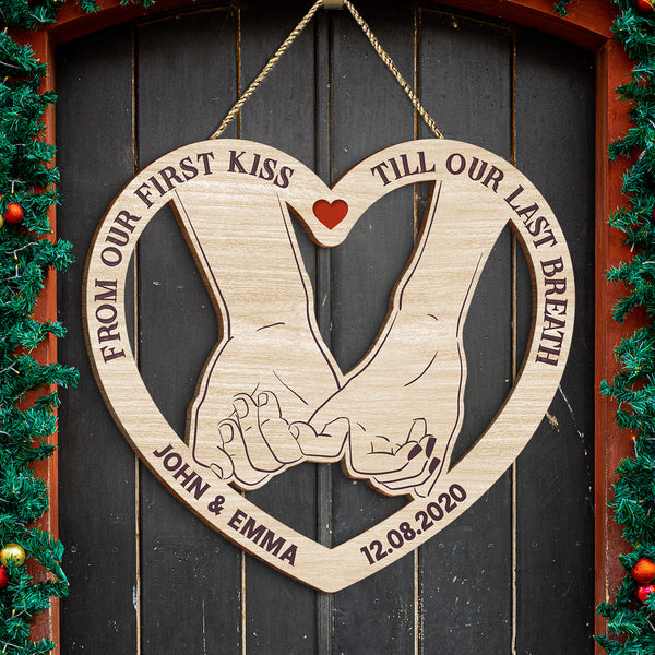 From Our First Kiss Till Our Last Breath Pinky Promise - Personalized Door Signs Gift For Couples, Husband Wife