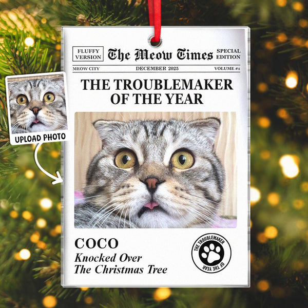 Custom Pet Photo The Troublemaker Of The Year - Personalized Acrylic Ornament - Christmas Gift For Pet Lover, Dog Lover, Cat Lover