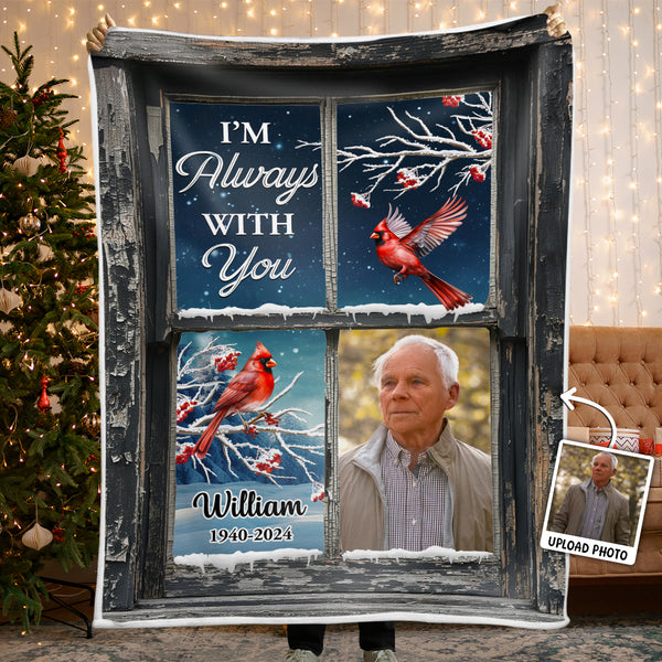 I'm Always With You - Personalized Photo Blanket - Sympathy Gift For Memorial