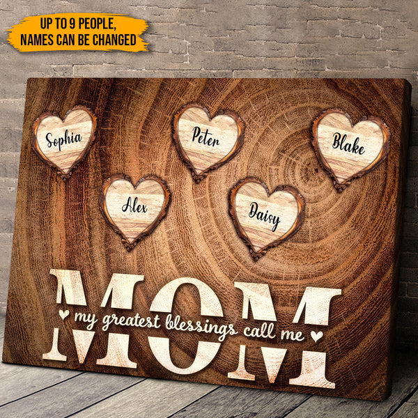 My Greatest Blessings Call Me Mom - Personalized Customized Canvas - Mother’s Day Gift For Mom