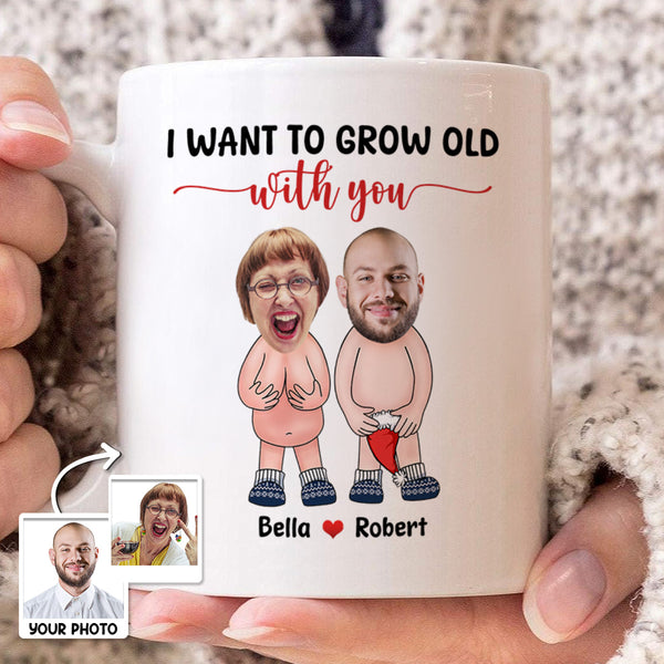 I Just Want To Grow Old With You - Customized Personalized Mug - Christmas Gift For Lovers, Couples