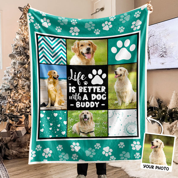 Life Is Better With A Dog Pet Lovers - Personalized Photo Blanket - Christmas Gift For Dog Lovers