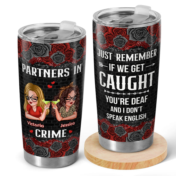 We Are Partners In Crime - Personalized Custom Tumbler - Gifts For Besties, Best Friends, Soul Sisters