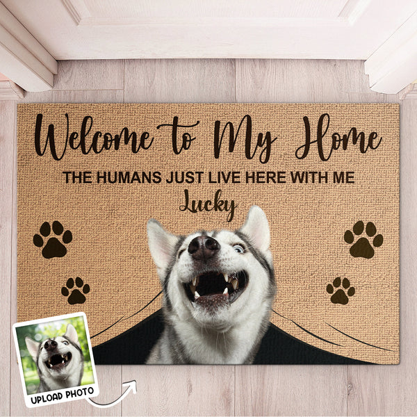 Welcome To My Home - Custom Photo Doormat - Funny Gifts For Dog Lovers