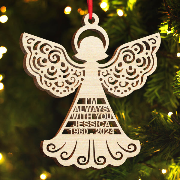 I'm Always With You Memorial Christmas - Personalized Wooden Cutout Ornament - Memorial Gifts For Family