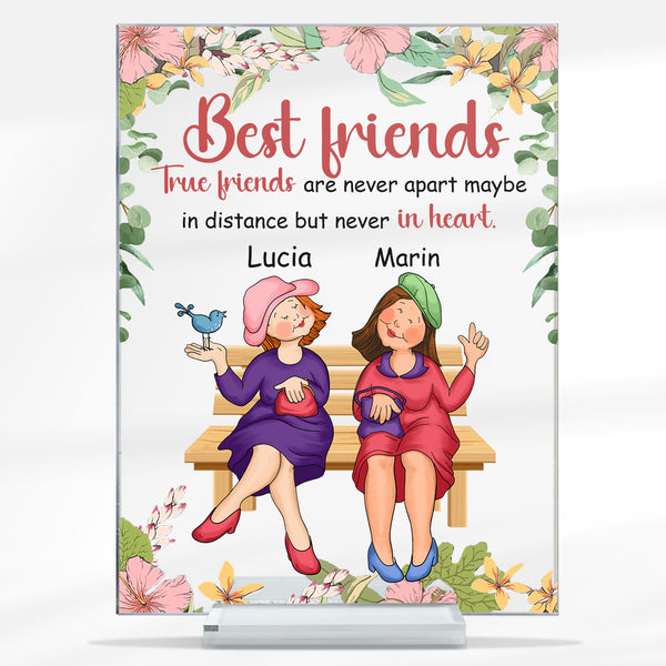 Best Friends Ture Friends Are Never Apart - Best Gifts For Friends Personalized Acrylic Plaque