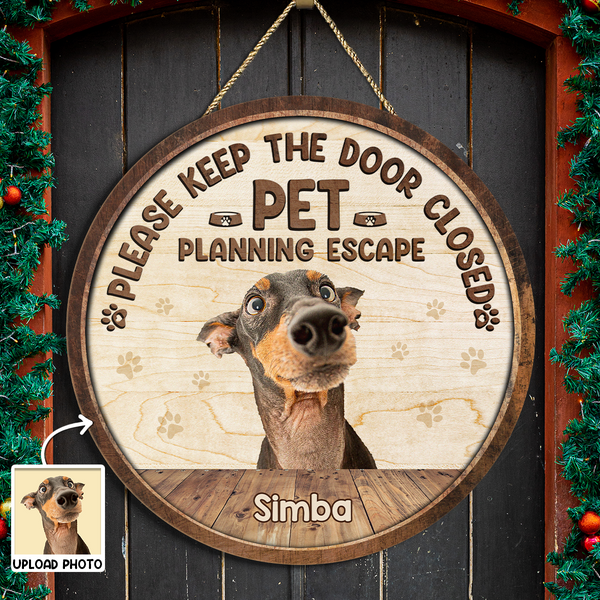 Please Keep Door Closed - Personalized Door Signs - House Warming Gift For Pet Owners, Pet Lovers