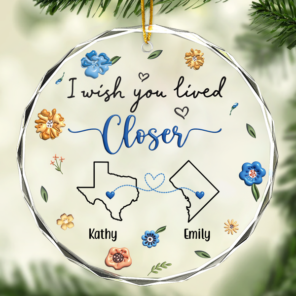 Meaningful Ornament For Long Distance - Personalized Glass Ornament - Gift For Lovers, Best Friends, Besties