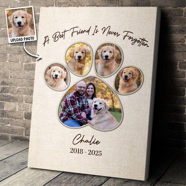 Custom Pet Photo A Best Friend Is Never Forgetten - Customized Personalized Canvas - Gift For Pet Dog Memorial Loss Gift