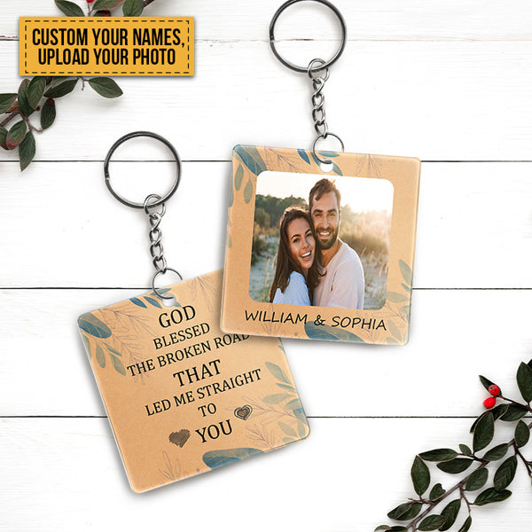 Custom Photo - God Blessed The Broken Road That Led Me Straight To You - Customized Keychain Gift - Couple Gift