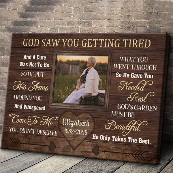 Custom Photo God Saw You Getting Tired - Memorial Canvas - Sympathy Gifts Personalized Custom Framed Canvas Wall Art