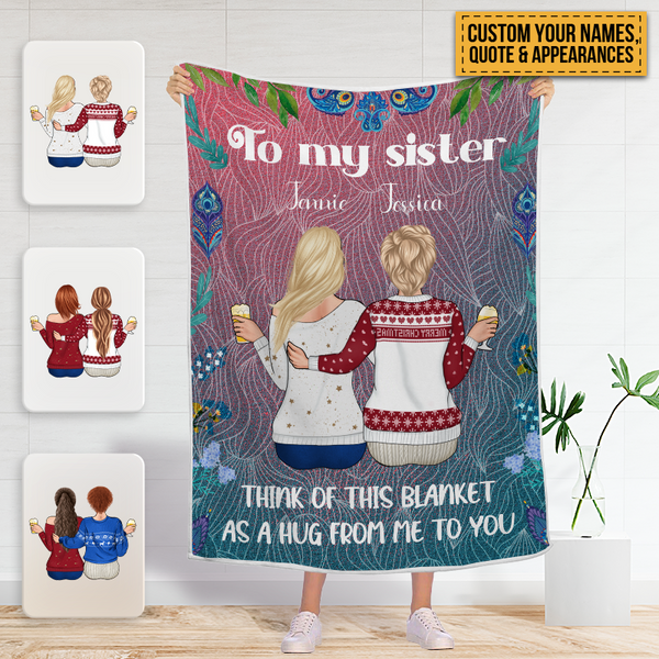 Think Of This Blanket As A Hug From Me To You - Personalized Blanket - Gifts For Best Friends