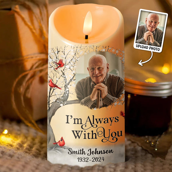 Custom Photo I'm Always With You - Personalized Candle LED Light - Sympathy Gifts For Memorial