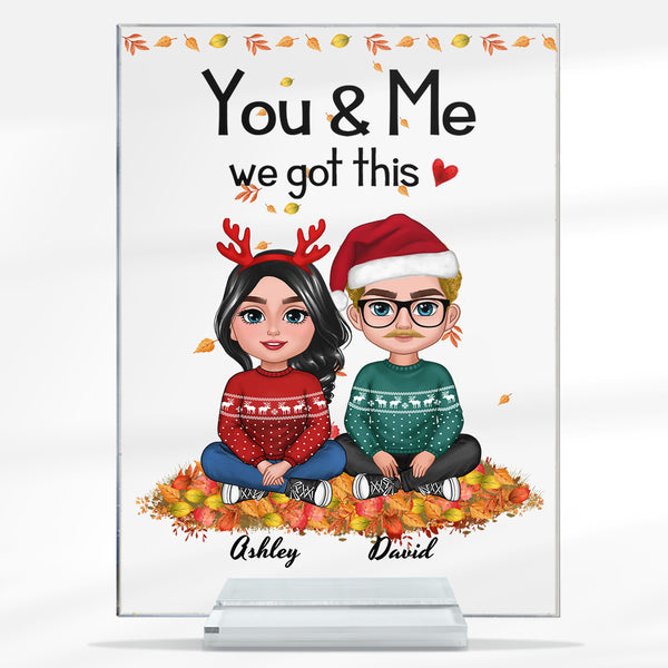 You & Me We Got This - Rectangle Acrylic Plaque - Christmas Gifts For Couples Personalized Custom Acrylic Plaque