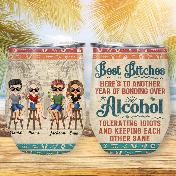 Hangovers Are Temporary But Drunk Stories Are Forever Vacation Best Friends - Bestie BFF Gift - Personalized Custom Wine Tumbler