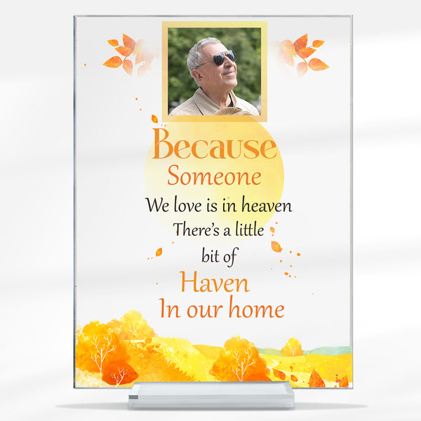 Custom Photo In Loving Memory Those We Love Don't Go Away - Memorial Gift For Family Photo Gifts - Personalized Acrylic Plaque