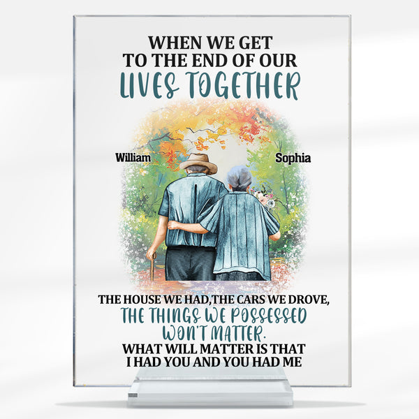 We Get To The End Together - Family Gifts Personalized Acrylic Plaque