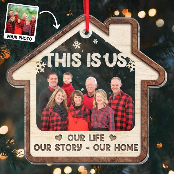 Custom Photo - This Is Us Our Family - Customized Personalized Acrylic Ornament - Gift For Family