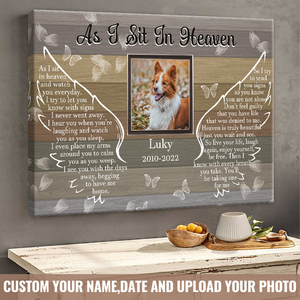 Custom Photo As I Sit In Heaven - Memorial Canvas - Puppy Remembrance Gifts For Dog Owner Personalized Custom Canvas