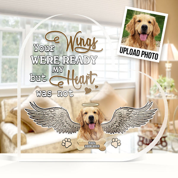 Custom Photo Your Wings Were Ready - Gifts For Dog Lovers Personalized Acrylic Plaque