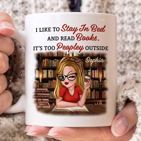 I Like To Stay In Bed - Customized Personalized Mug - Gift For Book Lovers