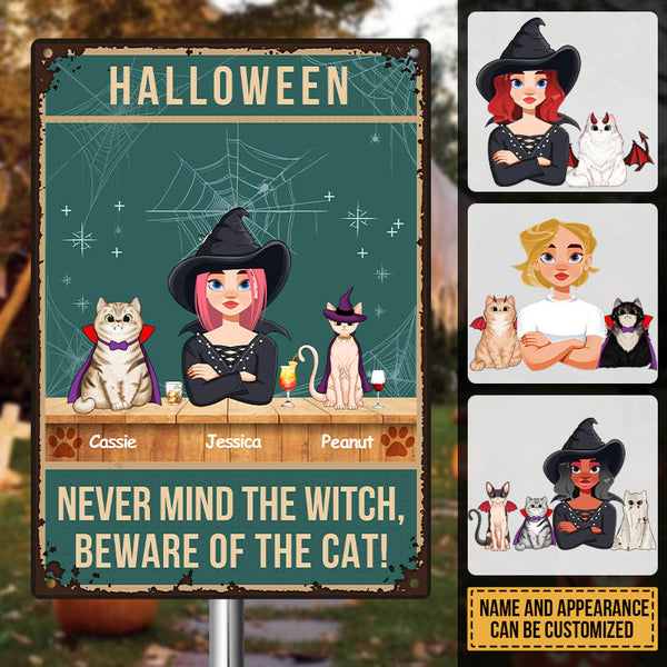 Never Mind The Witch Beware Of The Cat - Personalized Metal Sign - Halloween Gift