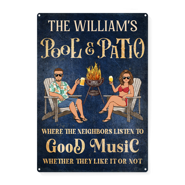 Couple Pool & Patio Neighbors Listen To Good Music - Personalized Classic Metal Signs