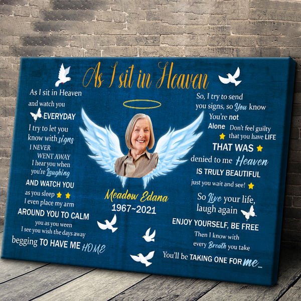 Custom Photo - As I Sit In Heaven - Memorial Personality Customized Loss Canvas - Gift For Loss - Mourning Gift