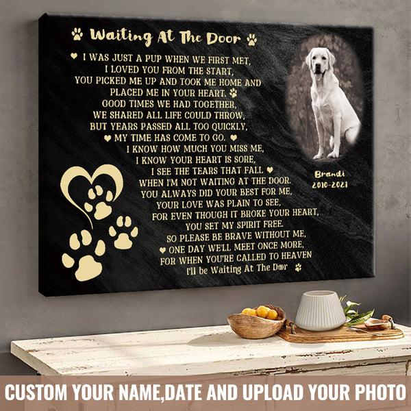 Custom Photo Personalized Canvas Wall Art I'll Be Waiting At The Door Dog Memorial Gift For Dog Lovers