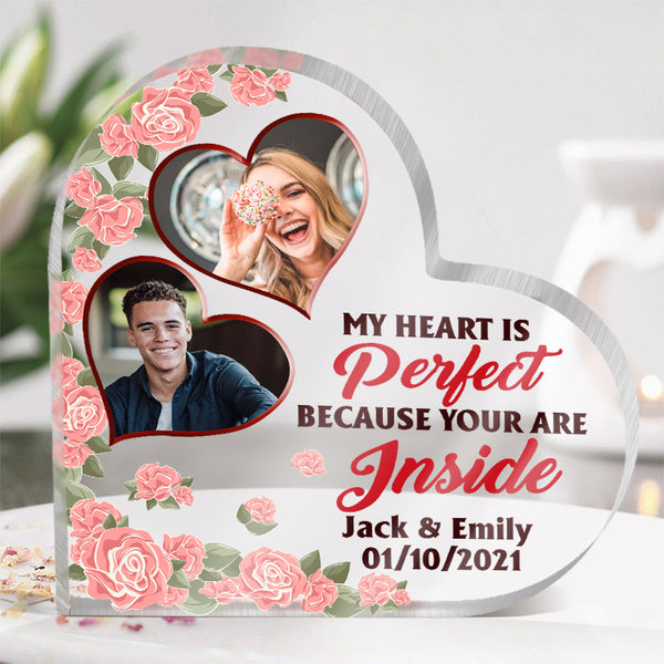 Personalized Acrylic Plaque - My Heart Is Perfect Because Your Are Inside - Couple Home Decor Gifts