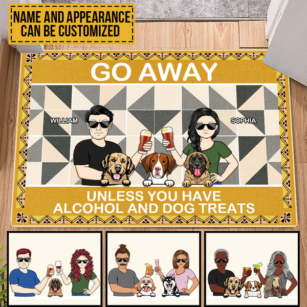 Go Away Unless You Have Alcohol And Dog Treats - Couple Doormat - Gift For Dog Lovers Personalized Custom Doormat