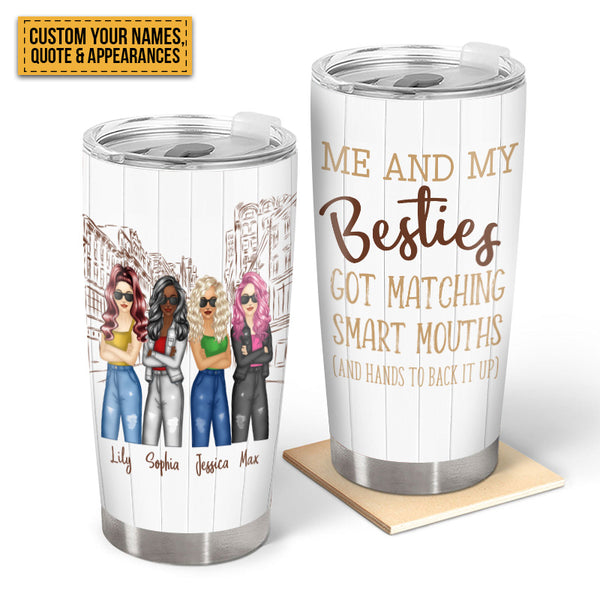 Personalized Custom Tumbler Sister Tumbler - Me & My Sister Got Matching Smart Mouths - Gift For Sister Besties