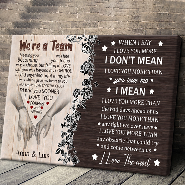 We're A Team When I Say I Love You - Personality Customized Canvas Perfect Gift for Him or Her