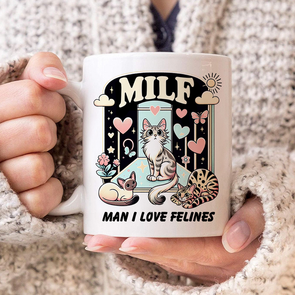Cat Coffee Mug Man I love Felines Milf Gift For Cat Lover Ceramic Mug