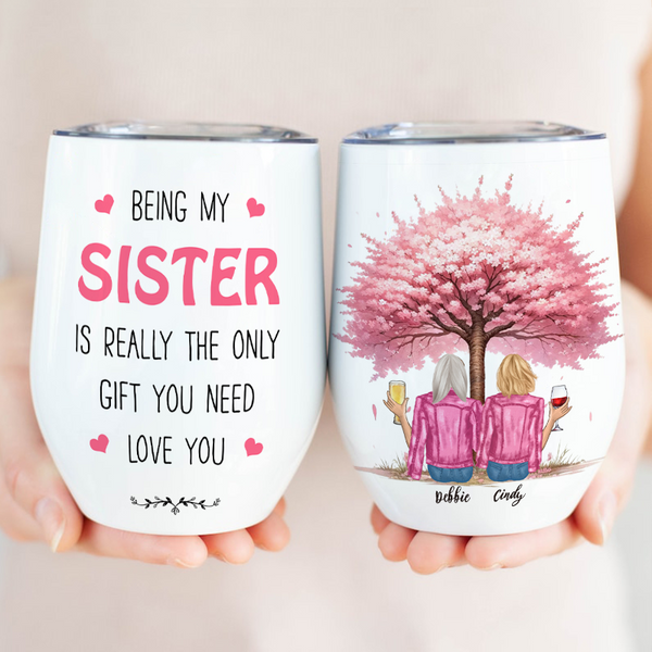 I Would Fight A Bear For You Sister - Personalized Customized Wine Tumbler - Gift For Sister