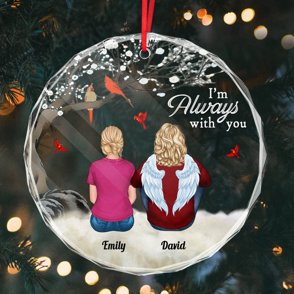 Always With You - Customized Personalized Glass Ornament - Memorial Gift For Loss Family