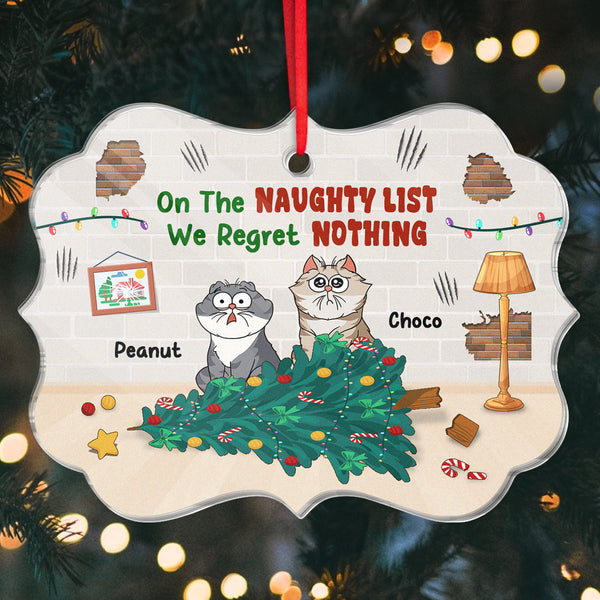 On The Naughty List Regret Nothing Funny Cat Expression - Personalized Customized Ornament - Christmas Gifts For Pet Lover