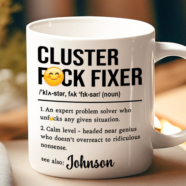 Cluster Fixer - Personalized Customized Mug - Gift For Best Friends, BFF, Family, Siblings