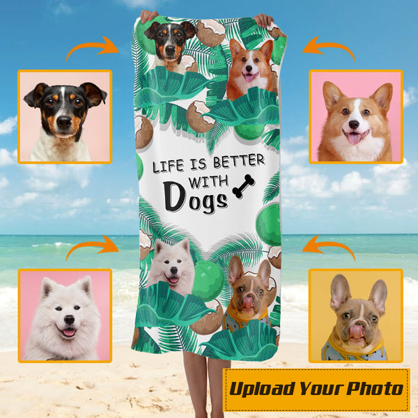 Custom Photo Life Is Better With Dog Cat - Funny Gift Pet Lovers - Personalized Beach Towel