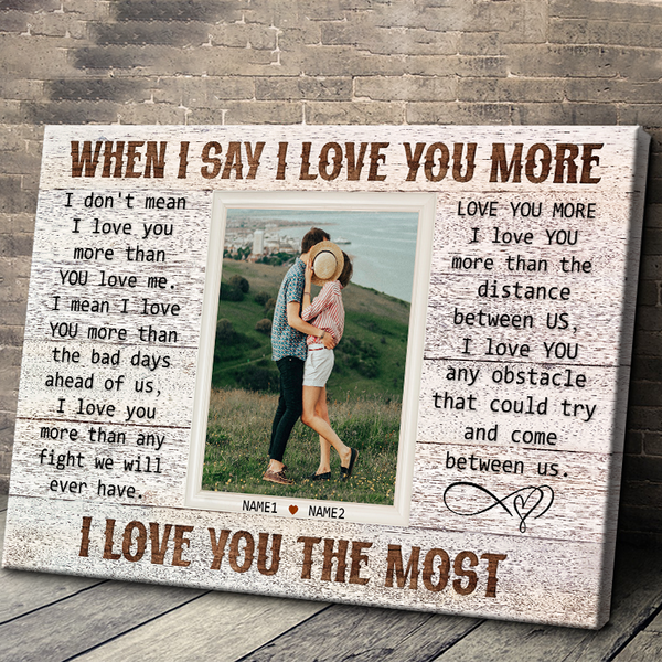 I Love You More - Customized Photo Canvas - Gift For Couple Husband Wife