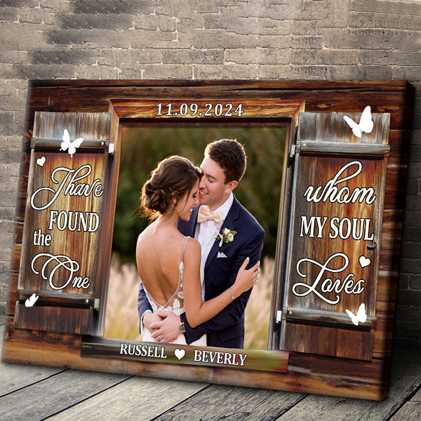 I Have Found The One Whom My Soul Loves - Anniversary Gifts - Personalized Canvas Prints