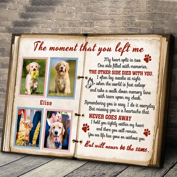 Personalized Canvas - The Moment That You Left Me - Sympathy Gifts For Pet Mom