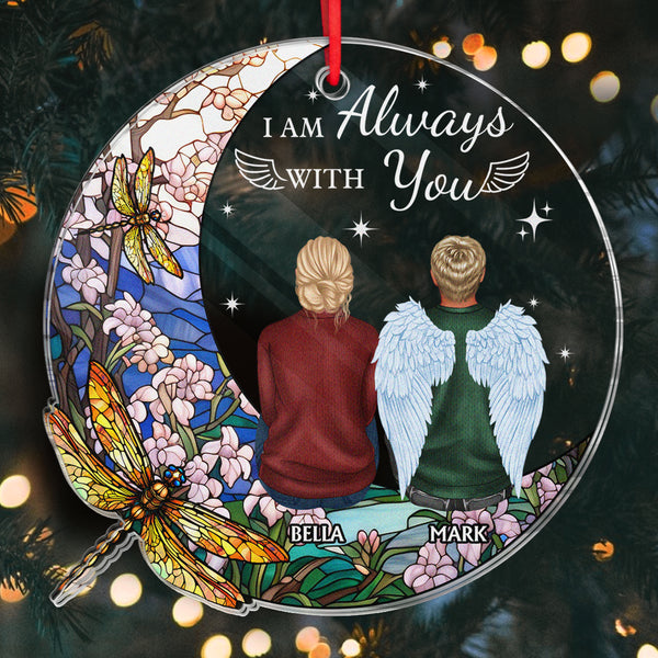 I'm Always With You - Customized Personalized Ornament - Memorial Gift For Loss