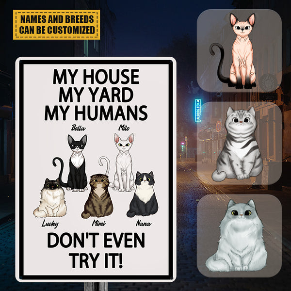 My House My Yard My Humans - Gifts For Cat Lovers, Cat Dad, Cat Mom Personalized Custom Metal Sign