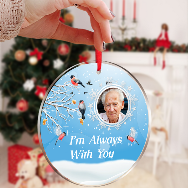Personalized Acrylic Ornament I'm Always With You Gift For Family For Friend