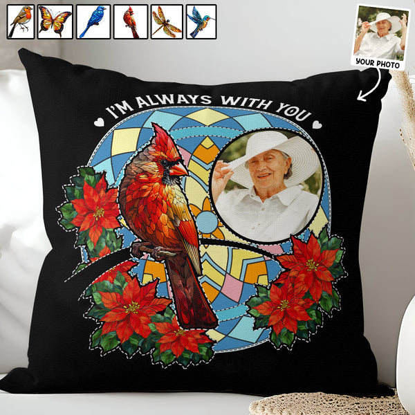 I Am Always With You - Personalized Upload Photo Pillow - Personalized Gifts For Memorial