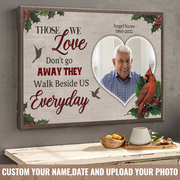 Custom Photo Those We Love Don't Go Away Canvas Prints, Sympathy Gifts, Memorial Gift Personalized Canvas Wall Art
