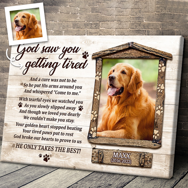 God Saw You Getting Tired - Memorial Gifts For Dog Owners - Personalized Canvas Prints
